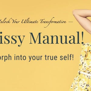 Sissy Manual - Morph into your true self!