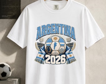 Argentina Soccer Shirt, Argentina 2026 Shirt, Argentina Football Tee, Soccer Supporter T-Shirt, Comfort Colors Tee