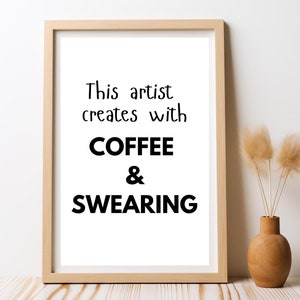 Citation drôle d&#39;artiste affiche numérique imprimable citation d&#39;art de café art mural cadeau artiste créatif art café prestation de serment affiche murale impression instantanée