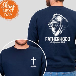 Custom Name Fatherhood Is Kingdom Work Sweatshirt, Christian Fathers Day Gift, Personalized Faith Dad Hoodie, Custom Scripture Family Tops