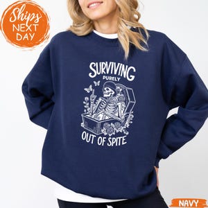 Funny Spiteful Quote Sweatshirt for Women, Sarcastic Sweater, Dark Humor Hoodie, Celestial Skeleton Women Gift Surviving Purely Out of Spite