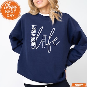 Laboratory Life Sweatshirt, Laboratory Science Sweater for Lab Techs and Scientists, Unisex Chemistry Gift, Clinical Research Staff Hoodie