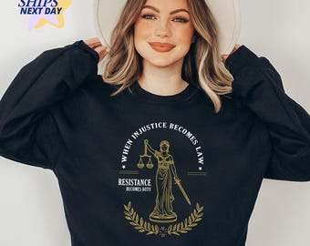 Lady Justice Sweatshirt, When Injustice Becomes Law Resistance Becomes Duty, Social Justice Hood, Political Statement Sweater, Protest Hoods