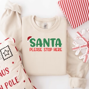 Santa Please Stop Here Shirt, Santa Hat Hoodie, Holiday Santa Tee, Christmas Santa Sweatshirt, Funny Christmas Gift Sweater