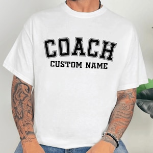 Personalized Coach Shirt, Custom Coach Gift, Sport Lover Gifts, Custom Coach Shirt, Coach Name T-Shirt, Personalized Sweatshirt