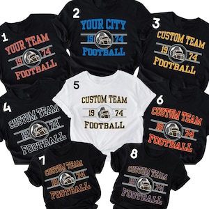 Custom Your Team Football T-Shirt, Family Football Shirt, Football Your City Shirt, Game Day Long Sleeve Shirt, Football Season Shirt