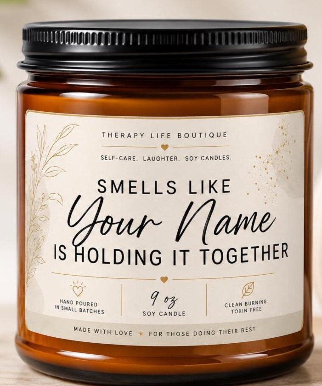 Personalized Soy Candle | Smells Like [custom Name] Holding It Together ...