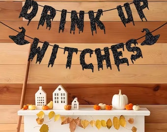 Drink Up Witches Halloween Banner: Glitter Party Garland