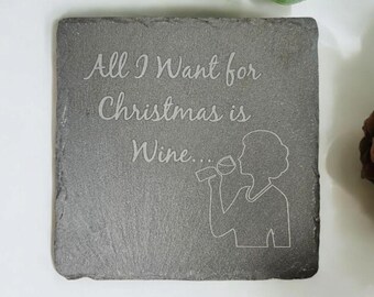 Engraved Christmas Slate Coaster, Funny Wine Quote Gift
