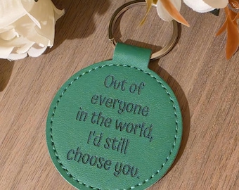 Leather Keychain, Engraved Quote, Special Someone Gift