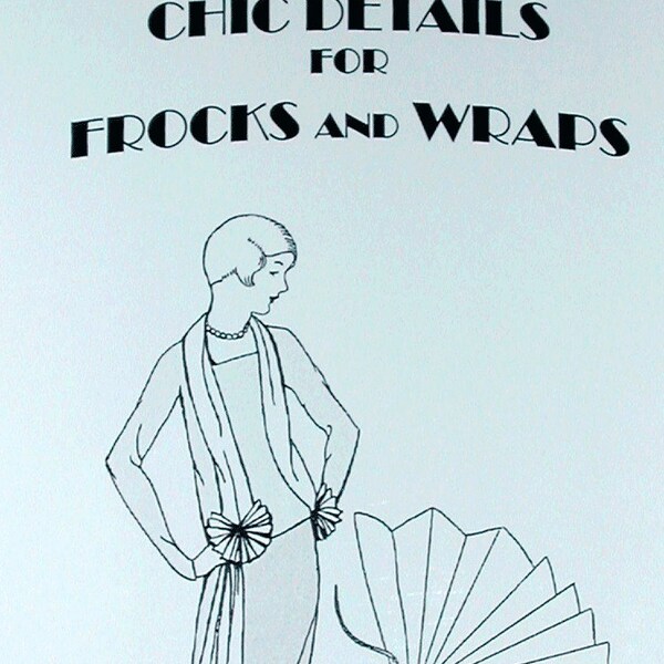 1920s Easy to Make Art Deco Dresses, Evening Wraps, Wedding Dress, Veil--Very Chic