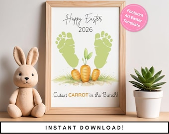 May include: A framed print with the text "Happy Easter 2026" and a baby footprint design. The artwork features green footprints, orange carrots, and the phrase "Cutest CARROT in the Bunch!" The words "INSTANT DOWNLOAD!" are at the bottom.