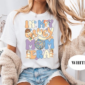 Comfort Colors® In My Bluey Mom Era T-Shirt, Bluey Birthday Shirt, Bluey Family Matching Shirt, Bluey Shirt, Bluey Mom Shirt, Mother day Tee