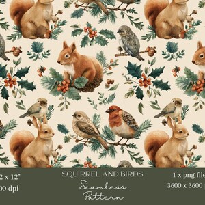 May include: A seamless pattern featuring squirrels and birds amidst holly and berries. The design includes various birds, squirrels, and sprigs of holly with red berries, set against a cream background. The image is 12 x 12 inches at 300 dpi.