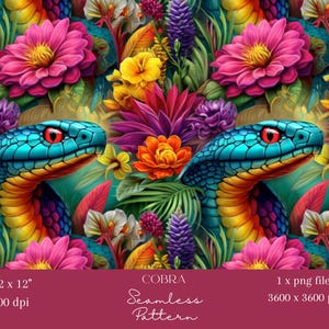 May include: A vibrant digital art seamless pattern featuring a turquoise cobra with red eyes, surrounded by colorful flowers and foliage. The design includes pink, yellow, orange, and purple blooms. The text on the image reads "COBRA Seamless Pattern".