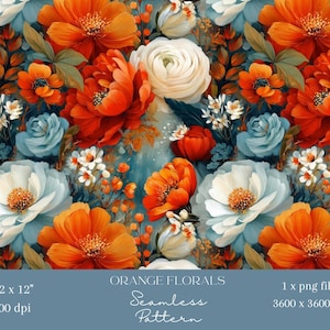 May include: A seamless floral pattern with large orange, white, and blue flowers. The design includes detailed petals and leaves. The text "ORANGE FLORALS" and "Seamless Pattern" is included. The image is 30.48 cm x 30.48 cm.