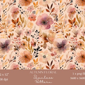 May include: A seamless watercolor pattern featuring autumn florals in shades of peach, brown, and purple. The design includes various flowers, leaves, and berries. The image is 12 x 12 inches and 300 dpi. The text reads "AUTUMN FLORAL Seamless Pattern".