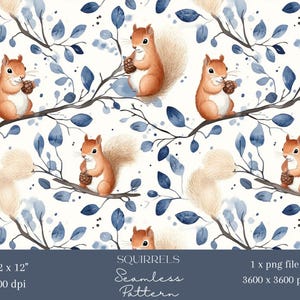 May include: A seamless digital pattern featuring orange squirrels holding brown pinecones, perched on dark brown branches with blue watercolor leaves on a white background. Text includes SQUIRRELS Seamless Pattern, 12 x 12 inches, 300 dpi, 1 x png file, 3600 x 3600 px.