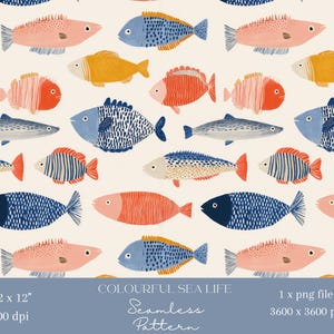 May include: A seamless pattern featuring colorful fish illustrations in shades of pink, blue, orange, and yellow. The fish have textured details and are set against a cream background. The text "COLOURFUL SEA LIFE" and "Seamless Pattern" are included.