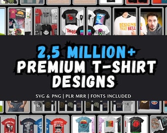 Ultimate T-Shirt Design Bundle – 2.5 Million SVG & PNG Designs for Sublimation, Print on Demand and DIY Projects