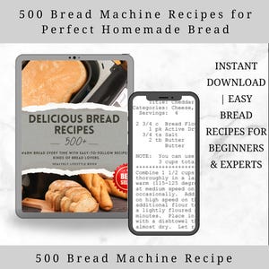 500 Bread Machine Recipes | Easy Homemade Bread for Beginners & Experts - Instant Download