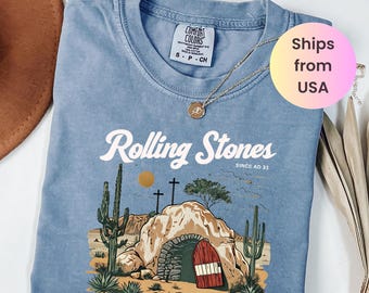 Comfort Colors Rolling Stones T-Shirt, Trendy Easter Clothing, Jesus Christ Shirt, Gift For Christian, Faith-Based Graphic Tee, Gift For Her