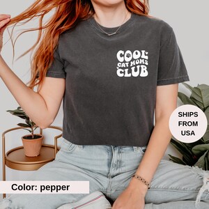 Chemise Comfort Colors® Cool Cat Moms Club, Chemise pour mamans chat, Chemise pour amoureux des chats, Chemise Cool Moms Club, Cadeau pour amoureux des animaux, Cadeau pour maman chat
