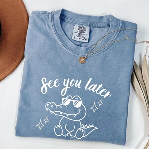 See You Later Alligator Teacher Shirt, Last Day of School Tee, End of Year Comfort Colors® Teacher TShirt, Teacher Summer Gift, Teacher Gift