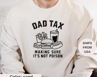 Dad Tax Shirt, Funny Dad Shirt, Dad Tax T-shirt, Fathers Day Shirt, Humorous Shirt, Gift For Dad, Taxation Shirt