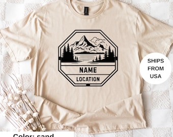 Custom Mountain Shirt, Personalized Location Name Tees, Custom Mountains Trip Shirt, Custom Camping Shirts, Hiking Shirts, Nature Lover Gift