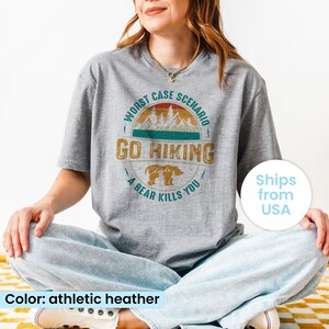 Hiking Shirt, Camping Shirt, Go Hiking Bear Kills You, Mountain Shirt, Adventure Shirt, Travel Shirt, Outdoor Shirt, Nature Lover Shirt