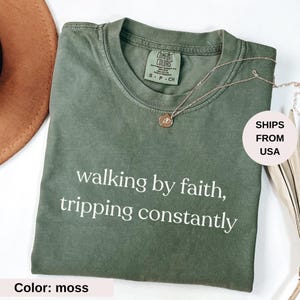 Walking By Faith Tripping Constantly Comfort Colors® T-shirt, Christian Bible Verse Graphic Tee, Religious Apparel, Faith Shirt