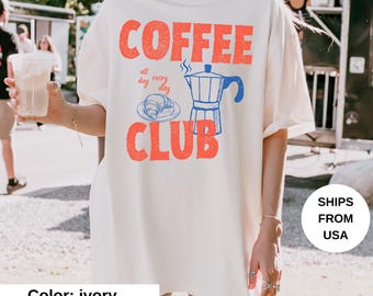 Coffee Club Shirt, Comfort Colors® Tee, Coffee Lover Gift, Retro Coffee Shirt, Coffee Club Tshirt, Foodie Shirt, Aesthetic Shirt, Trendy Tee
