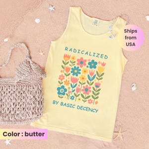 Radicalized By Basic Decency Comfort Colors Muscle Tank Top, Political Protest Shirt, Cute Feminist Activist Top, Democrat Socialist Rally