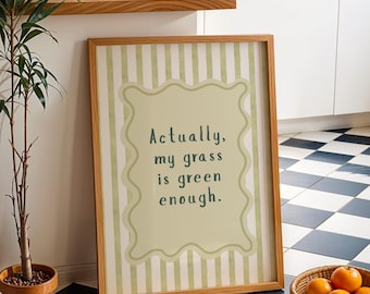 My Grass Is Green Enough Print, Gratitude Wall Art, Typography Poster, Green Stripe Print, Trendy Home Decor, Positive Quote, Digital Print