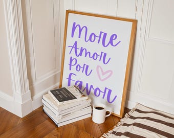 More Amor Por Favor Print, Purple Love Quote, Home Decor (Digital Print)