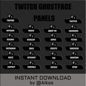 May include: Black and white Twitch stream panels featuring a Ghostface mask design. The panels include titles such as "YouTube", "Twitter", "Artwork", "Merch", "About Me", "Commands", "Discord", "Wishlist", "Games", "TikTok", "Instagram", "Goals", "Credits", "Subscribe", "Rules", "Giveaway", "FAQ", "Donation", "Contact", "Schedule", "Socials", and "Setup".
