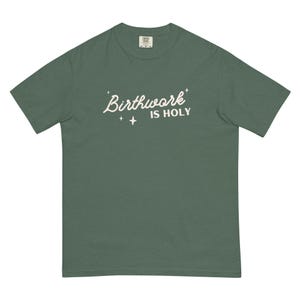 Birthwork is Holy Tee - Doula, Midwife, Nurse, Childbirth Educator