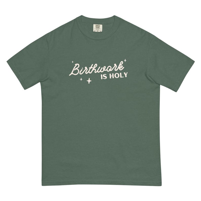 Birthwork is Holy Tee - Doula, Midwife, Nurse, Childbirth Educator