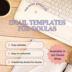 May include: A laptop computer with a keyboard and a pink and white notebook with a pen on top of it. The laptop screen displays the text "THE DAILY DOULA CO." and "EMAIL TEMPLATES FOR DOULAS". There are three white buttons with orange sun icons and text that reads "Fully editable", "Easy to customize", and "Created by doulas for doulas". A pink circle with white text reads "Available in our Doula Shop".