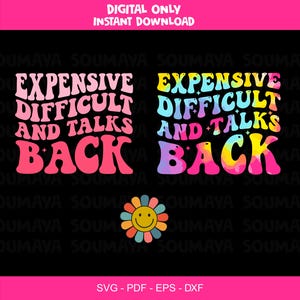 Expensive Difficult and Talks Back Bundle Png Svg, Expensive Difficult and Talk Back SVG, Expensive and Difficult svg, Sassy Svg Png