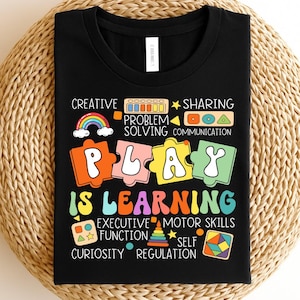 Play Is Learning Shirt, Play Teacher Shirt, Play Therapist T-shirt, Preschool Teaching Shirt, Kindergarten Teacher Shirt