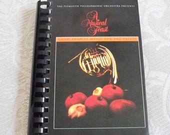 Vintage Cookbook "A Musical Feast" Plymouth Philharmonic Orchestra Cookbook 1995 Hard Cover Spiral Bound