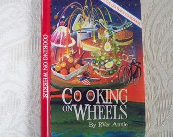 Vintage Cookbook "Cooking on Wheels" by RVer Annie 1984  Trailer Recipes