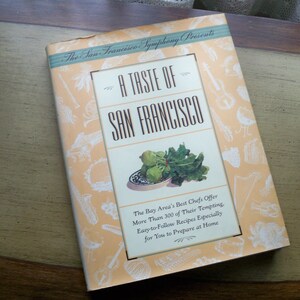 Vintage Cookbook &quot;A Taste of San Francisco&quot; Bay Area Chefs 1990
