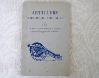 Folleto de historia bélica poco común: "La artillería a través de los tiempos", tapa blanda, 1949.