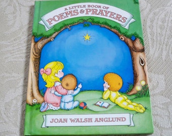 Vintage Religious Children's Book "A Little Book of Poems & Prayers" Joan Walsh Anglund 1989