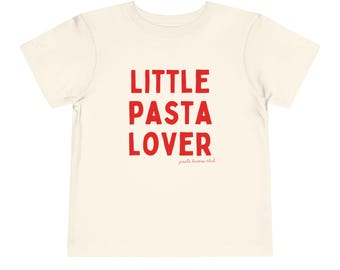 Little Pasta Lover Toddler Tee, Cute Italian Kids T-Shirt, Pasta Lover Gift, Fun Toddler Apparel, Toddler Foodie Shirt, Kids Birthday Gift
