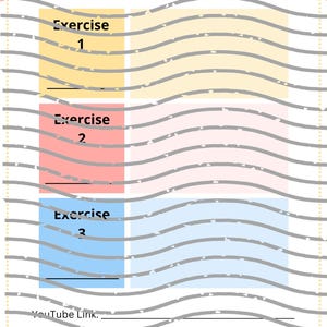 May include: A printable worksheet with a pink, yellow, and blue colour scheme. The worksheet is titled "Exercises to Strengthen" and has three sections for listing exercises with space for a YouTube link.