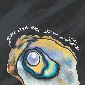 Hand Drawn Pearl Greeting Card : You are One in a Million, World is your Oyster